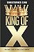 KING OF X: THE TRUE STORY OF AN ECSTASY EMPIRE