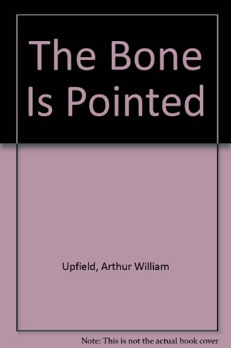 The Bone Is Pointed 9997524179 Book Cover