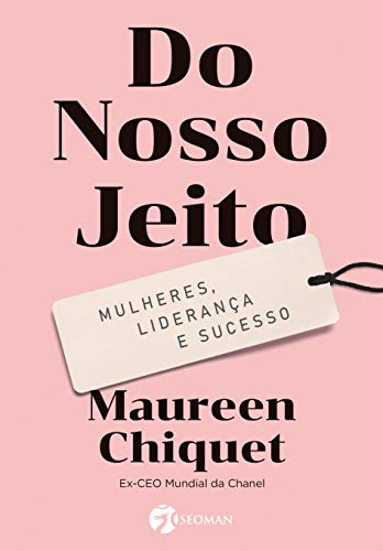 Do Nosso Jeito: Mulheres, Liderança e Sucesso