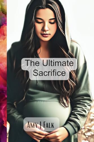 The Ultimate Sacrifice: A fictional short story about adoption