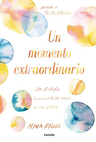 Portada de Un momento extraordinario: Un relato luminoso de amor a la vida