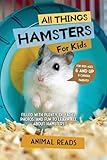 all things hamsters for kids: filled with plenty of facts, photos, and fun to learn all about hamsters