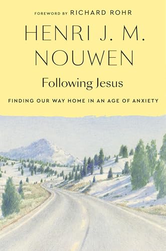 Following Jesus: Finding Our Way Home in an Age of Anxiety (English Edition)