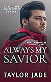 Always My Savior: Second Chance Sweet Romance (The Dexter Brothers Book 3)