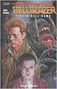 John Constantine. Hellblazer. Figlio dell'uomo John Constantine. Hellblazer. Figlio dell'uomo