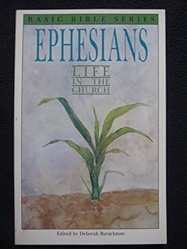 Ephesians : life in the church