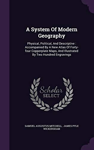 A System Of Modern Geography: Physical, Politic... 1354963466 Book Cover