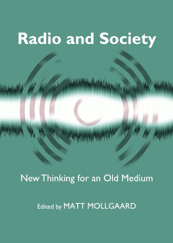 Radio and Society: New Thinking for an Old Medium