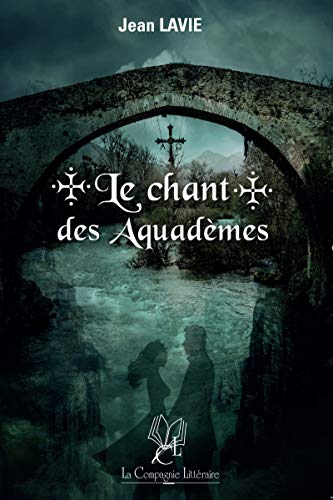 Le chant des Aquadèmes: Le peuple des ponts PDF Ebook En Ligne