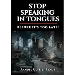 STOP SPEAKING IN TONGUES Audiolibro Por RANDEL ULYSSES READY arte de portada