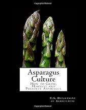 Asparagus Culture: How to Grow, Harvest and Preserve Asparagus