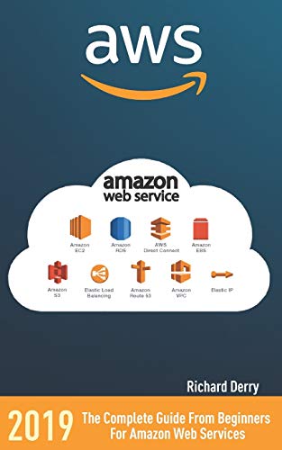 AWS: AMAZON WEB SERVICES: The Complete Guide From Beginners For Amazon Web Services