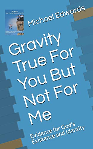 Gravity True For You But Not For Me: Evidence f... 1731456271 Book Cover