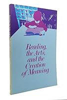 Reading the Arts and the Creation of Meaning 0686087658 Book Cover