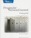 Pragmatic Version Control Using Git (Pragmatic Programmers)