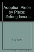 Adoption Piece by Piece: Lifelong Issues 0914539221 Book Cover