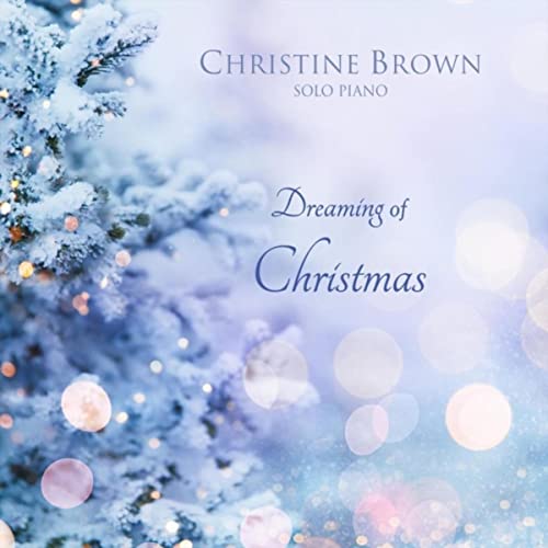 Dreaming of Christmas Christine Brown Digital Music