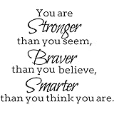 You are Stronger Than You Seem Braver Than You Believe Smarter Than You Think You are Wall Decal Positive Quote Sticker for Classroom Decoration (24.8''x21'')