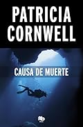 Causa de muerte (Doctora Kay Scarpetta 7) (Ficción)