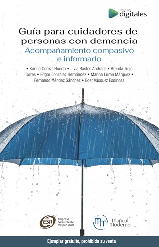 Guía para cuidadores de personas con demencia: Acompañamiento compasivo e informado