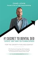 #1 Secret to Dental SEO Experts Don't Want You to Know Exposed! B0CYLMLSTH Book Cover