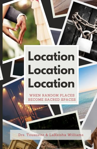 Location, Location, Location: When Random Places Become Sacred Spaces