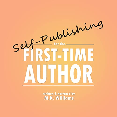 Self-Publishing for the First-Time Author by M.K. Williams episode artwork