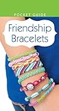 Friendship Bracelet- Includes a Full-Color Photo, Step-by-Step Instructions, and Helpful Diagrams to Make a Bracelet to Celebrate your Friendship (Pocket Guides (Leisure Arts))