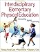 Interdisciplinary Elementary Physical Education-2nd Edition -  Cone, Theresa Purcell, Paperback