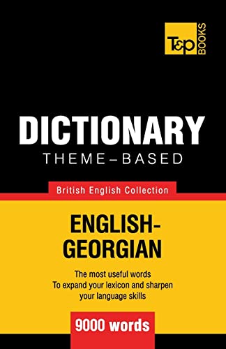 Theme-Based Dictionary British English-Georgian - 9000 Words: 67 (British English Collection)
