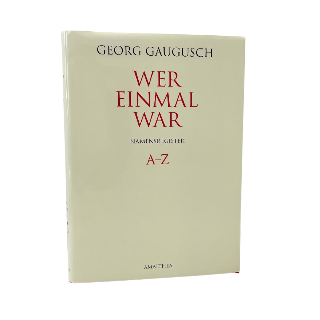 Wer einmal war. Namensregister: A–Z (Wer einmal war: Das jüdische Großbürgertum Wiens 1800–1938)