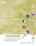 Preparing for the Practical Exam: Cosmetology (Milady's Standard Cosmetology)
