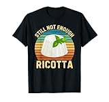 Vintage Still Not Enough Ricotta Food Lover