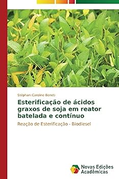 Paperback Esterificação de ácidos graxos de soja em reator batelada e contínuo [Portuguese] Book