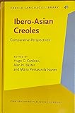 Ibero-Asian Creoles: Comparative Perspectives: 46 (Creole Language Library)