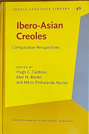 Ibero-Asian Creoles: Comparative Perspectives: 46 book cover