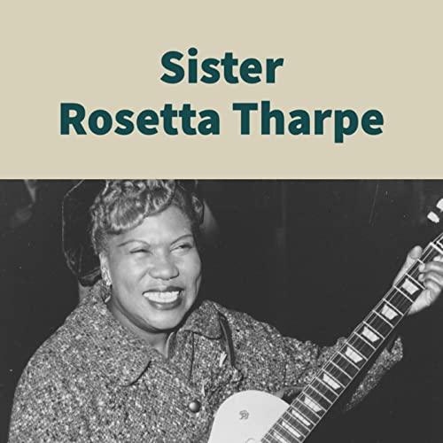 Sister Rosetta Tharpe