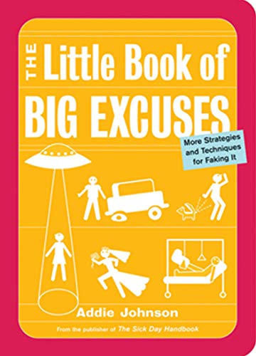 The Little Book of Big Excuses: More Strategies and Techniques for Faking It (English Edition) PDF