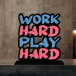 Giftplease Work Hard Play Hard Wooden Idols and Figurine Quotes Table Decoration for Office Desk | Home Decor Item | Living Room | Modern Art Wood Showpiece Gift Item (TP-87)