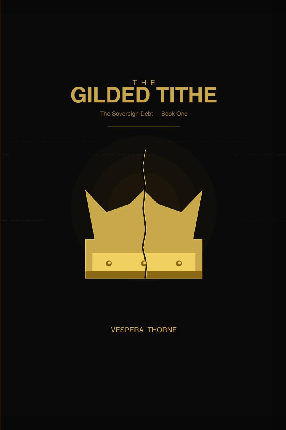 THE GILDED TITHE: The Sovereign Debt Book 1