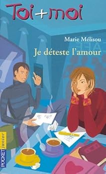 Paperback Toi + Moi, tome 31 : Je déteste l'amour [French] Book