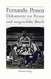 Dokumente zur Person und ausgewählte Briefe - Fernando Pessoa