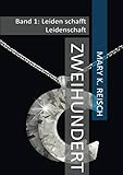 Cover zum Buch Zweihundert: Leiden schafft Leidenschaft