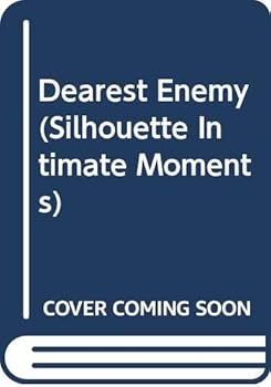 Mass Market Paperback Silhouette Intimate Moments #635: Dearest Enemy Book