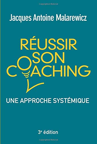 Télécharger Réussir son coaching: Une approche systémique PDF Ebook En Ligne
