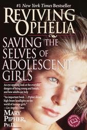 Reviving Ophelia Saving the Selves of Adolescenty Girls: unknown author ...