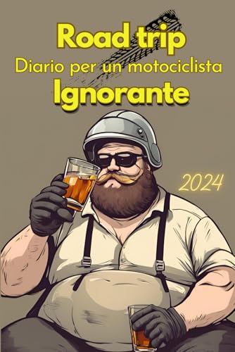Road Trip: Diario di un motociclista Ignorante
