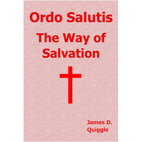 Ordo Salutis, The Way of Salvation by James Quiggle episode artwork