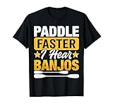 Photo Gallery paddle faster i hear banjos maglietta Photo Gallery paddle faster i hear banjos maglietta