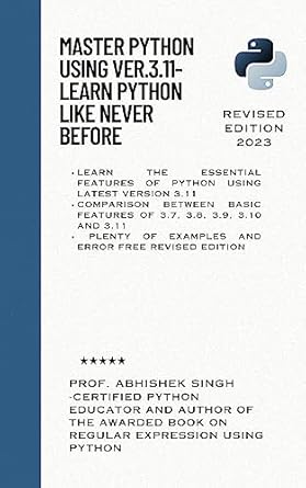 Master Python Using Version 3.11: Learn Python Like Never Before ...